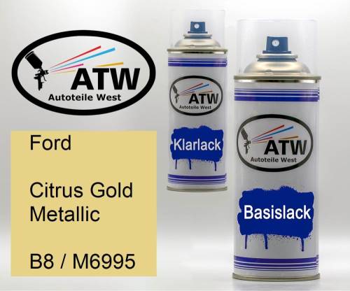 Ford, Citrus Gold Metallic, B8 / M6995: 400ml Sprühdose + 400ml Klarlack - Set, von ATW Autoteile West.